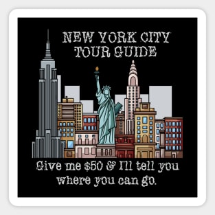 Funny New York City Tour Guide Hometown Resident Magnet